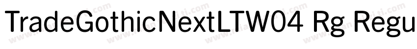 TradeGothicNextLTW04 Rg Regular字体转换